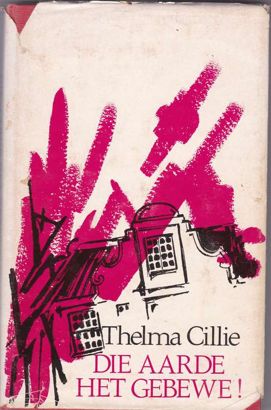 Die Aarde het Gebewe! SECONDHAND - Thelma Cillie