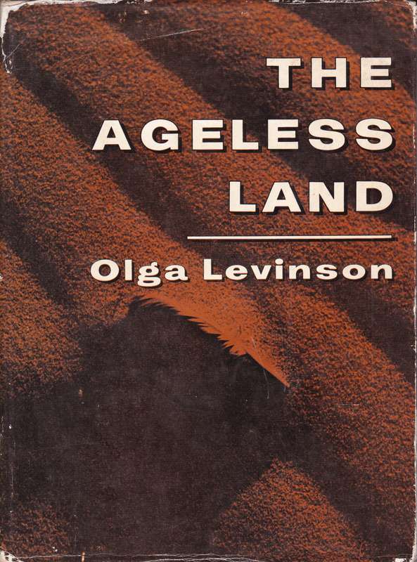 The Ageless Land: The story of South West Africa SECONDHAND - Olga Levinson