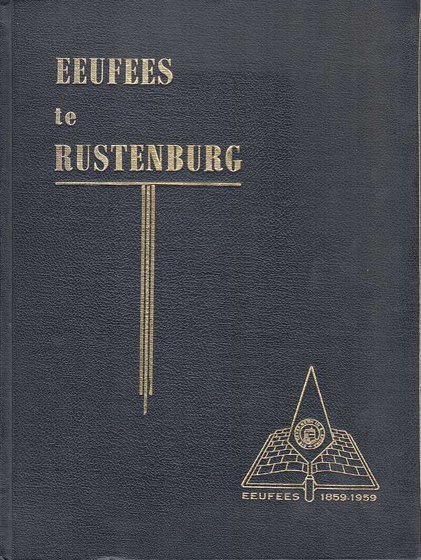EEUFEES TE RUSTENBURG 1859 1959 - DUTOIT,S