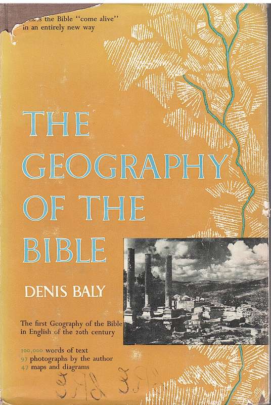 GEOGRAPHY OF THE BIBLE SECONDHAND - BALY,D