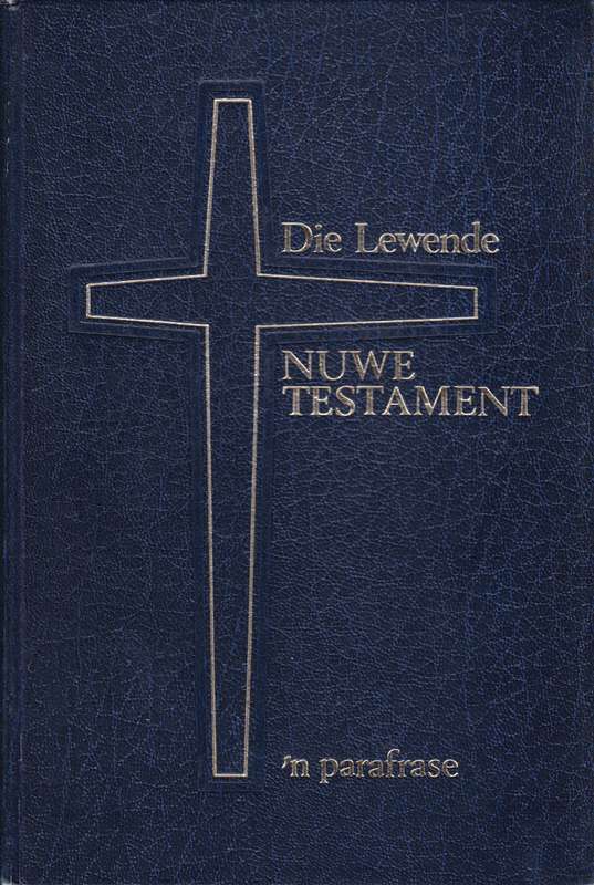 Die Bybel: Die Lewende Nuwe Testament, 'n parafrase - Bybel Parafrase