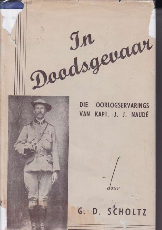 IN DOODSGEVAAR KAPT JJ NAUDE - SCHOLTZ,G