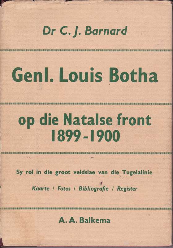 GENL LOUIS BOTHA NATALSE FRONT 1899 - BARNARD,CJ
