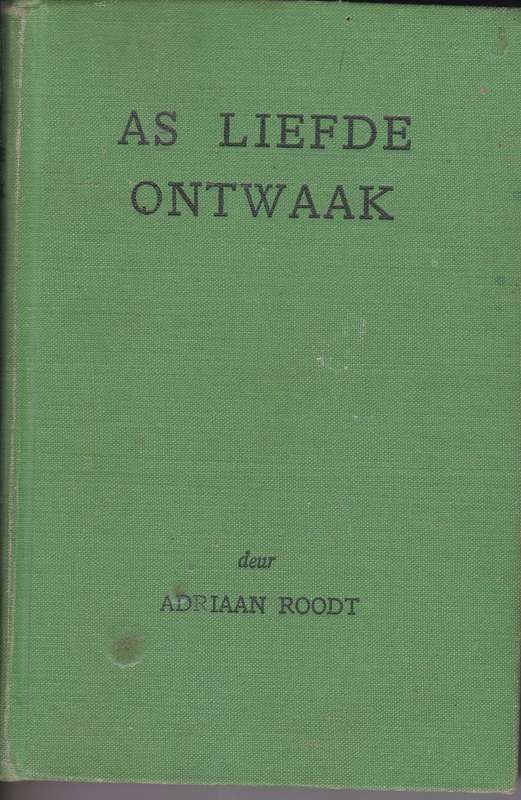 AS LIEFDE ONTWAAK SECONDHAND - ROODT,A