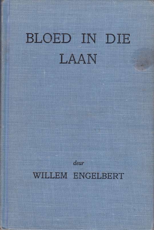 BLOED AAN DIE LAAN SECONDHAND - ENGELBERT,W