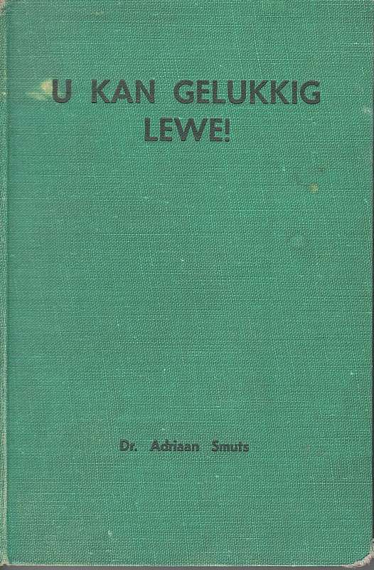 U KAN GELUKKIG LEWE SECONDHAND - SMUTS,A
