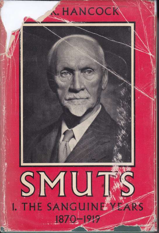 SMUTS V1 THE SANGUINE YEARS 1870 1919 SECONDHAND - HANCOCK,WK