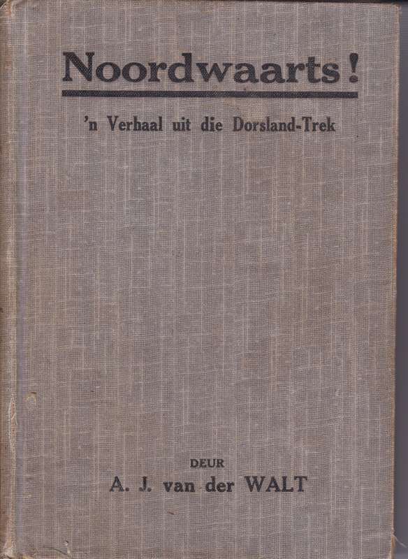 NOORDWAARTS DORSLANDTREK VERHAAL SECONDHAND - VANDERWALT,AJ