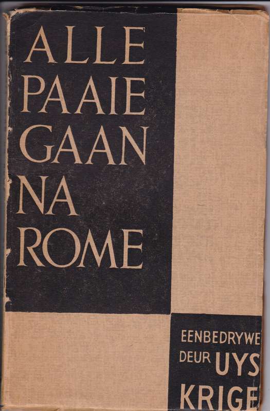 ALLE PAAIE GAAN NA ROME SECONDHAND - KRIGE,U