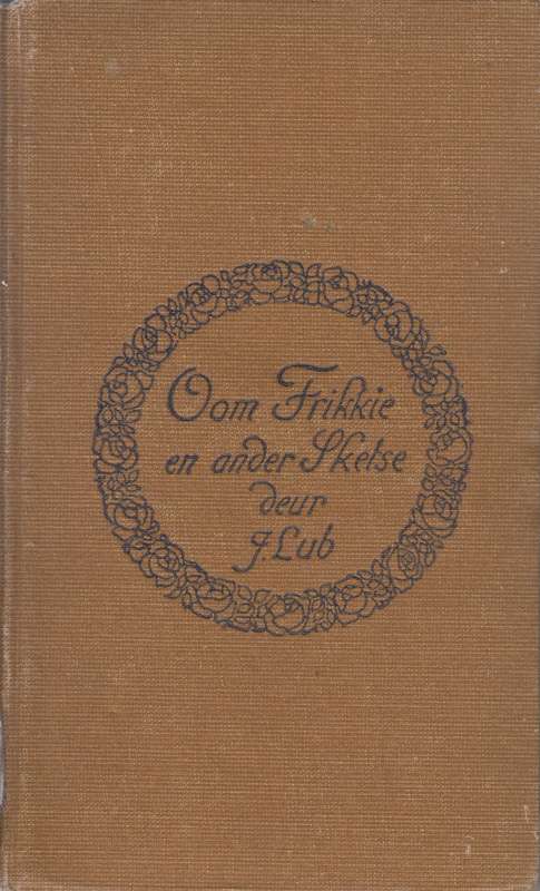 Oom Frikke en Ander Sketse - Lub, J.