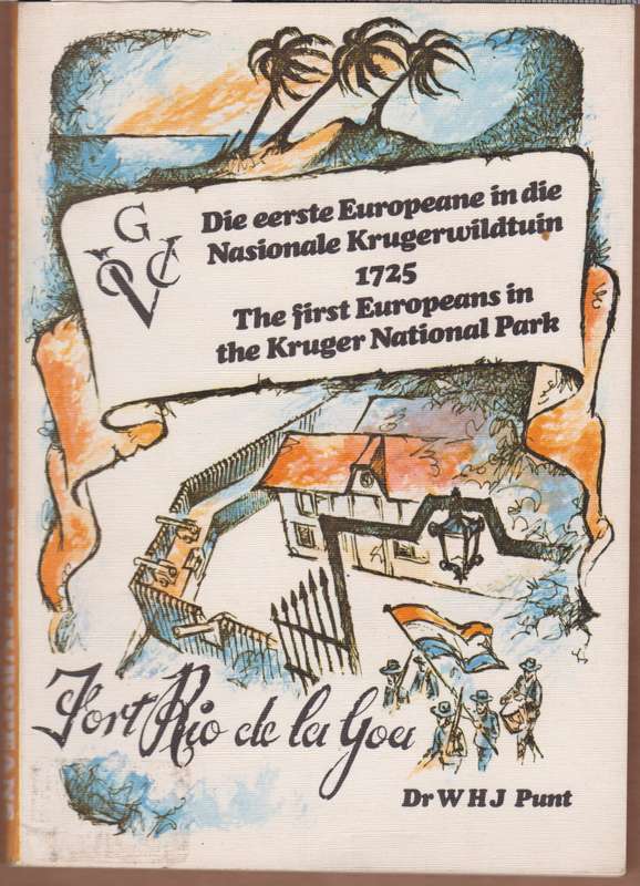Die Eerste Europeane in die Nasionale Krugerwildtuin - 1725 - The Fi - Punt, W. H. J.