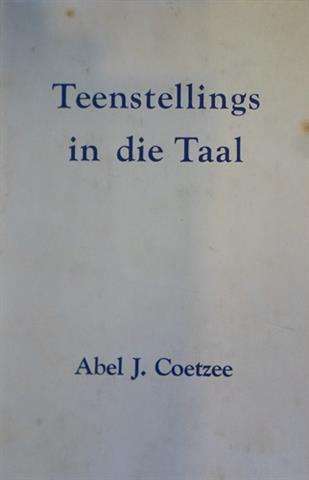TEENSTELLINGS IN DIE TAAL - COETZEE,A