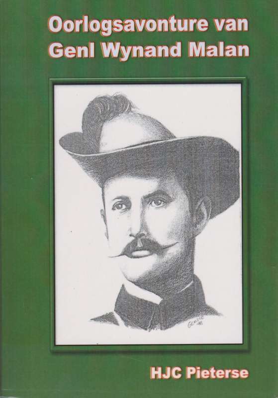 Oorlogsavonture van Genl. Wynand Malan - Pieterse, H. J. C.