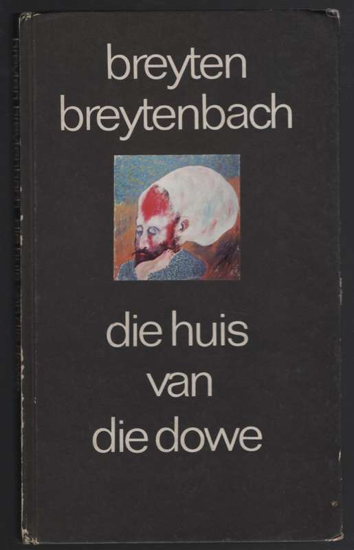 Die Huis van die Dowe - Breytenbach, Breyten