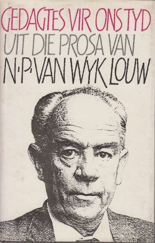 Gedagtes vir Ons Tyd - Louw, N. P. van Wyk