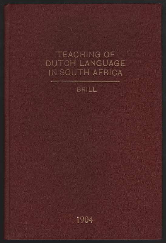 The Teaching of the Dutch Language in South Africa. A Paper Read at  - Brill