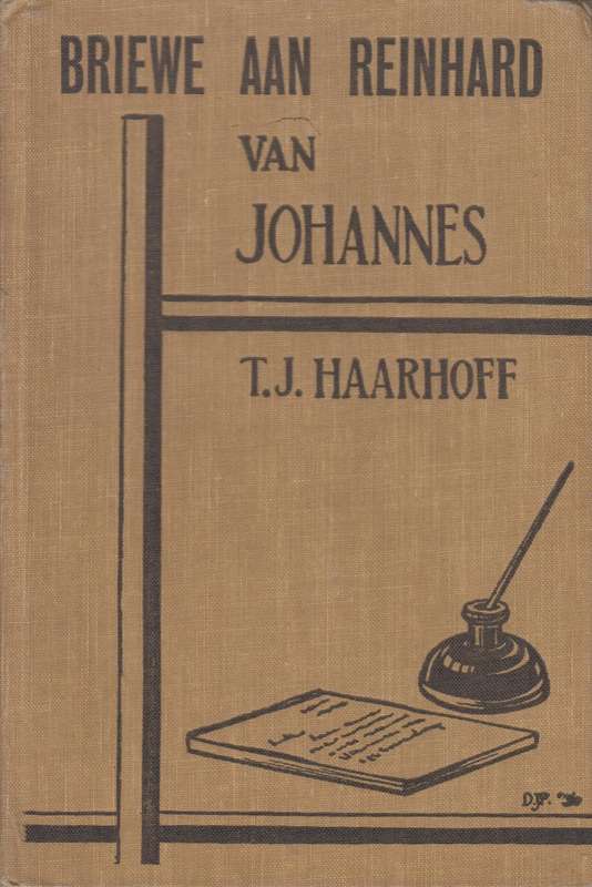 Briewe Aan Reinhard van Johannes - Haarhoff, T. J.