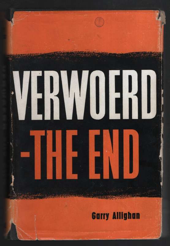 Verwoerd - The End. A Look-back from the Future - Allighan, Garry