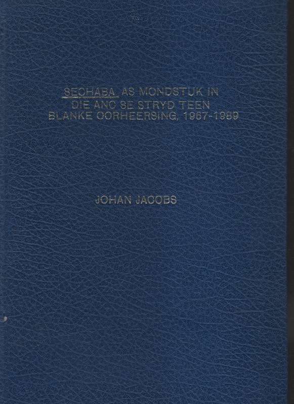 Sechaba as Mondstuk in die ANC se Stryd Teen Blanke Oorheersing, 196 - Jacobs, Johan