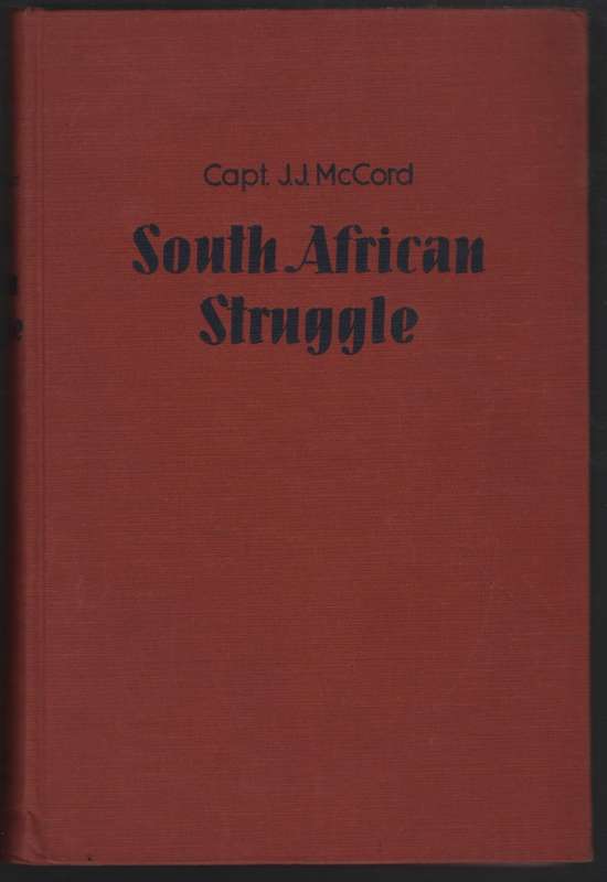 South African Struggle - McCord, J. J.