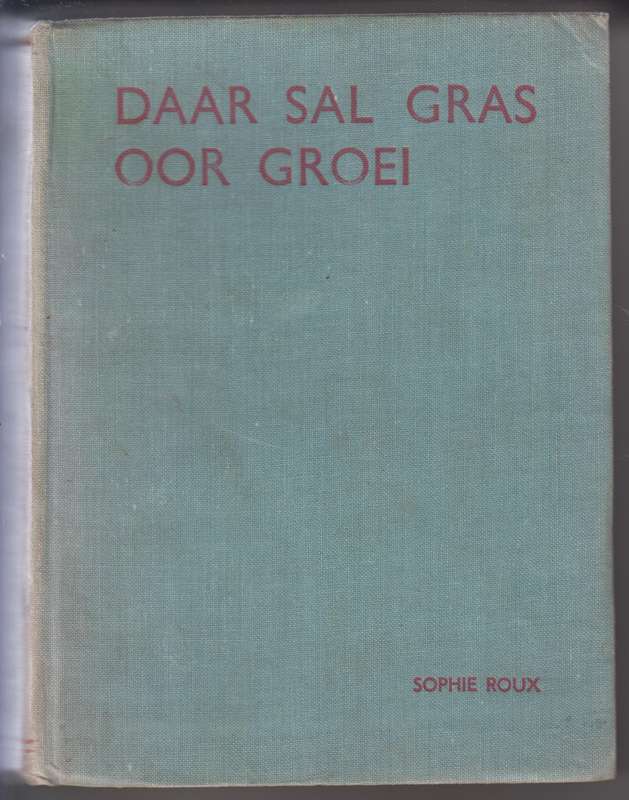 Daar Sal Gras Oor Groei - Roux, Sophie