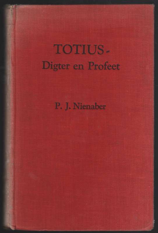 Totius - Digter en Profeet - Nienaber, P. J.