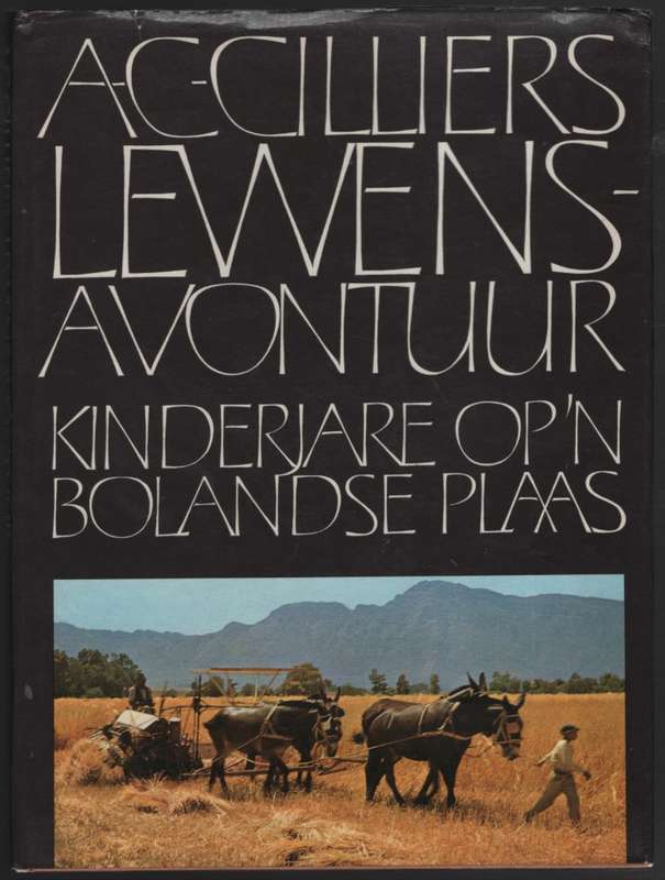 Lewensavontuur: Kinderjare op 'n Bolandse Plaas - Celliers, A. C.