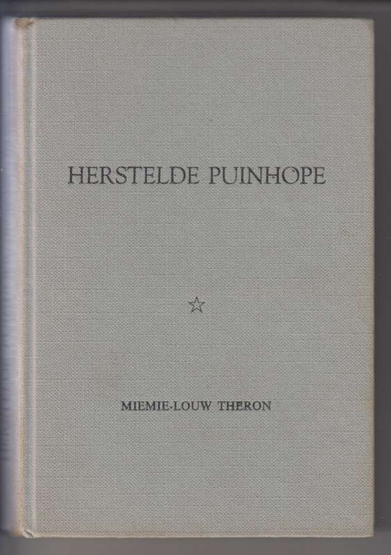 Herstelde Puinhope - Theron, Miemie-Louw