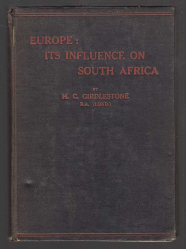 Europe: Its Influence on South Africa. Junior Certificate History co - Girdlestone, H. C.