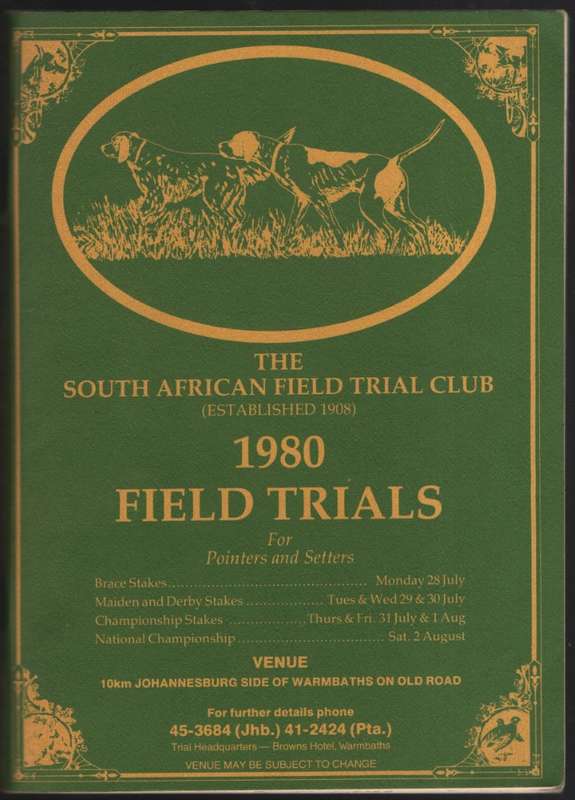 The South African Field Trial Club: 1980 Field Trials for Pointers a - South African Field Trial Cl