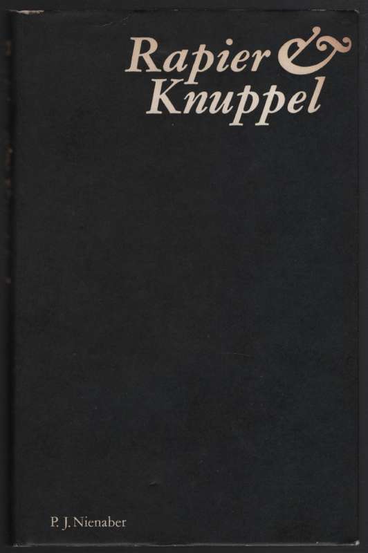 Rapier en Knuppel - Nienaber, P. J.