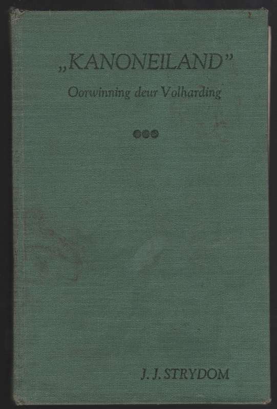 Kanoneiland: Oorwinning deur Volharding - Strydom, J. J.