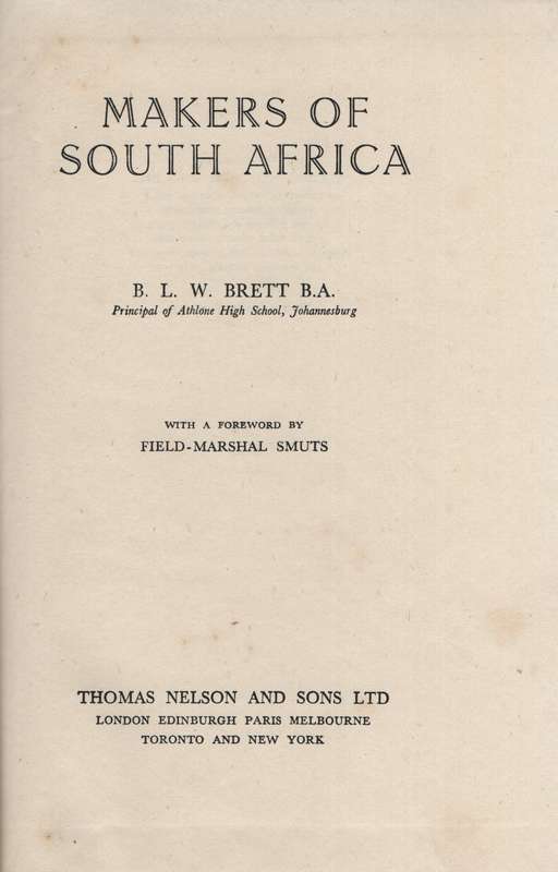 Makers of South Africa - Brett, B. L. W.