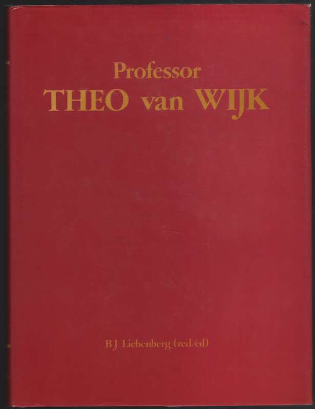 PROFFESOR THEO VAN WIJK - LIEBENBERG,BJ