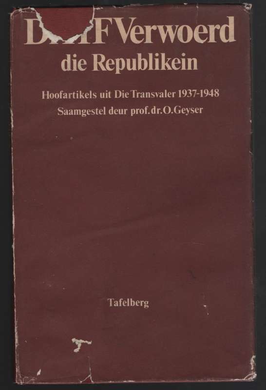 Dr. H. F. Verwoerd die Republikein - Geyser, O.