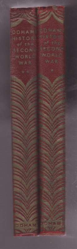 Odhams History of the Second World War. Volume 1 and 2 - O'Neill, H. C.
