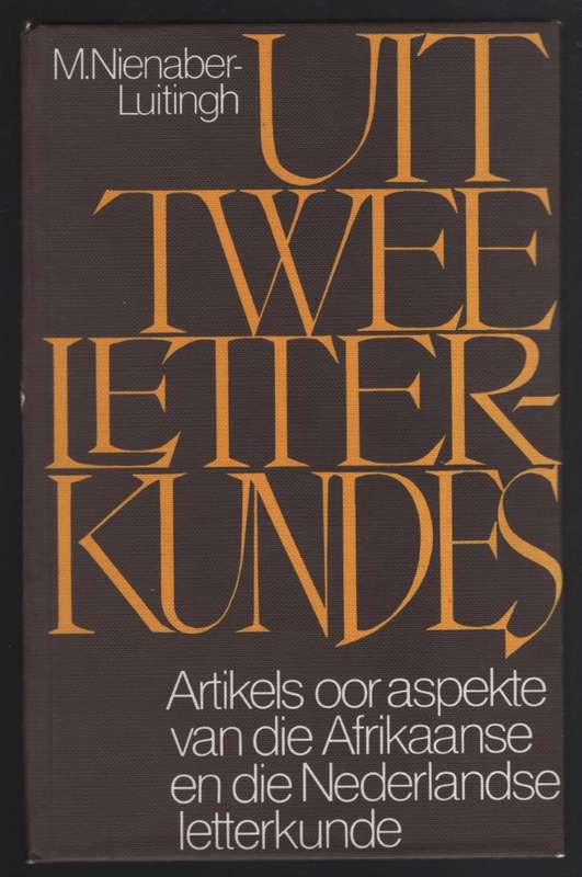 Uit Twee Letterkundes - Nienaber-Luitingh, M.