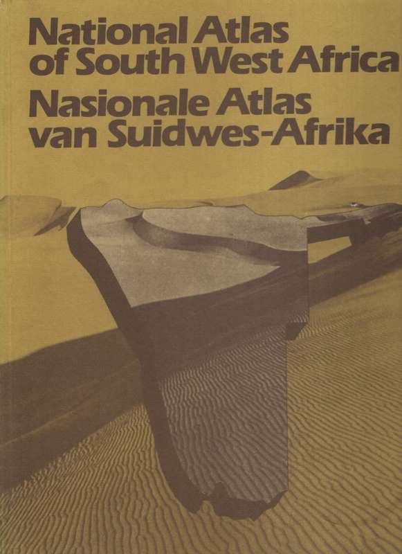 National Atlas of South West Africa / Nasionale Atlas van Suidwes-Af - Van der Merwe, J. H. (editor