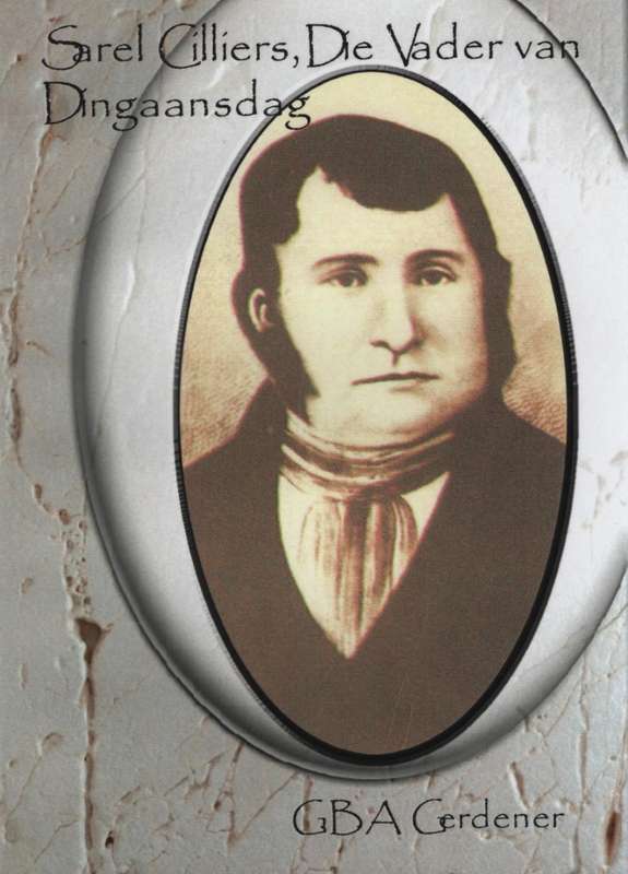 Sarel Celliers, die Vader van Dingaansdag - Gerdener, G. B. A.