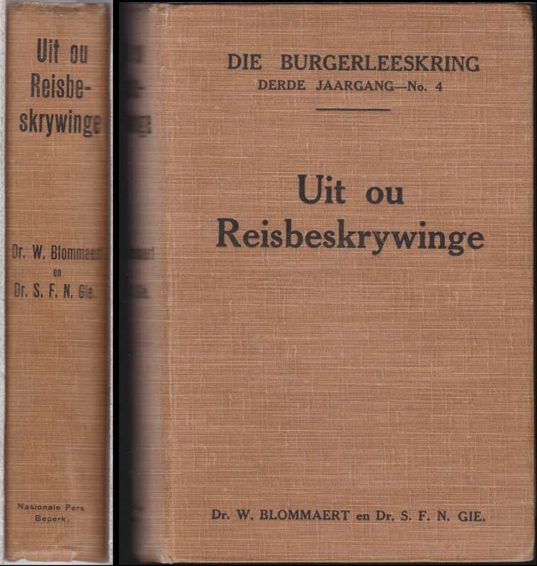 Uit ou Reisbeskrywinge - Blommaert, W.; Gie, S. F. N.