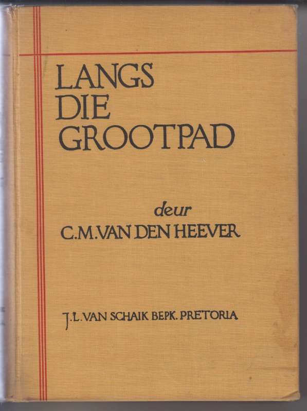 Langs die grootpad - C.M. Vn Den Heeven