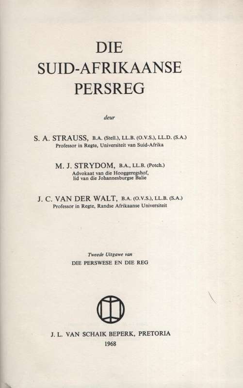Die Suid-Afrikaanse Persreg - Strauss, S. A.; Strydom, M.
