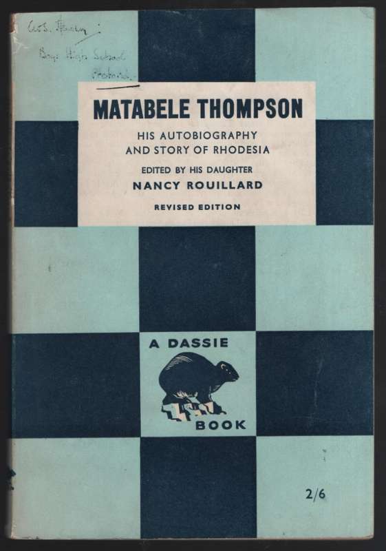Matabele Thompson: His Autobiography and Story of Rhodesia - Thompson, Matabele; Rouillar