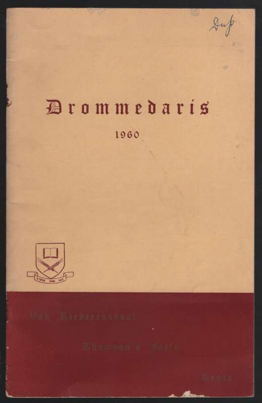 Drommedaris 1960. Van Riebeeckskool, Thomson's Falls, Kenia - KotzÃ©, D. J.; Joubert, J. J