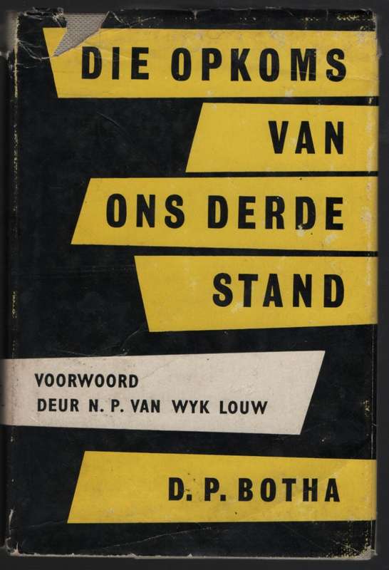 Die Opkoms van Ons Derde Stand - Botha, D. P.