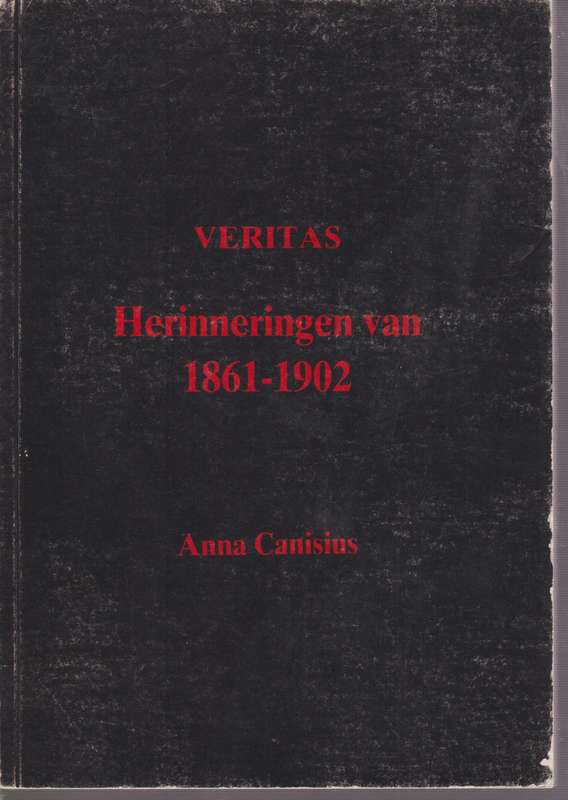 Veritas. Herinneringen van 1861-1902 - Canisius, Anna