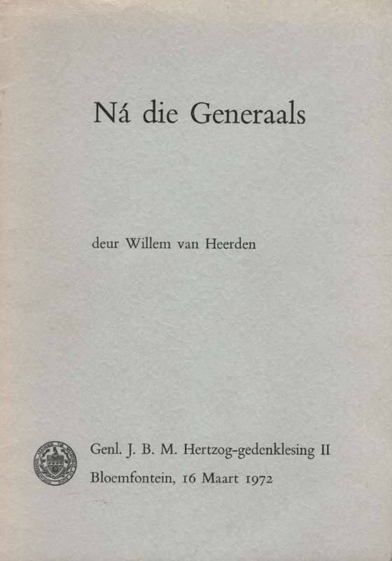 Na die Generaals. Genl. J. B. M. Hertzog-gedenklesing II, 16 Maart 1 - Van Heerden, Willem