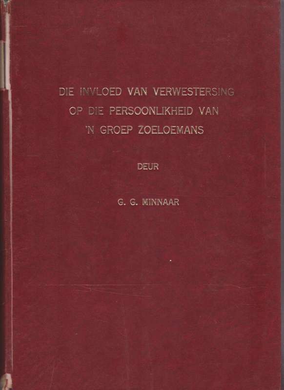 Die Invloed van Verwestering op die Persoonlikheid van 'n Groep Zoel - Minnaar, G. G.