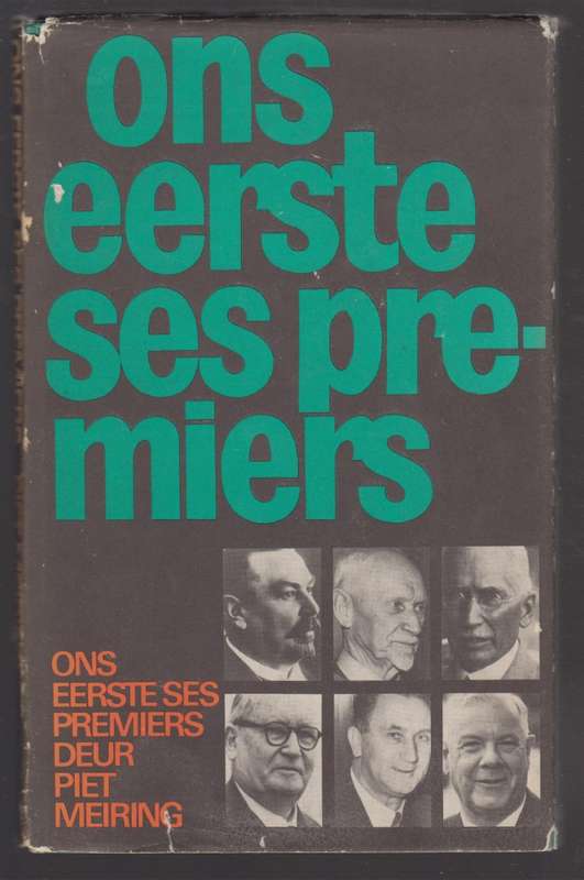 Ons Eerste Ses Premiers. 'n Persoonlike Terugblik - Meiring, Piet