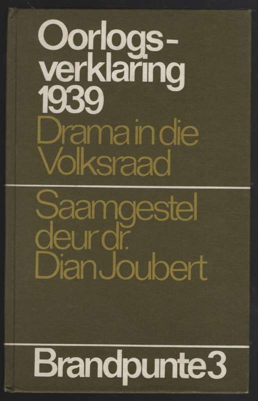 Oorlogsverklaring 1939: Drama in die Volksraad. Brandpunte 3 - Joubert, Dian